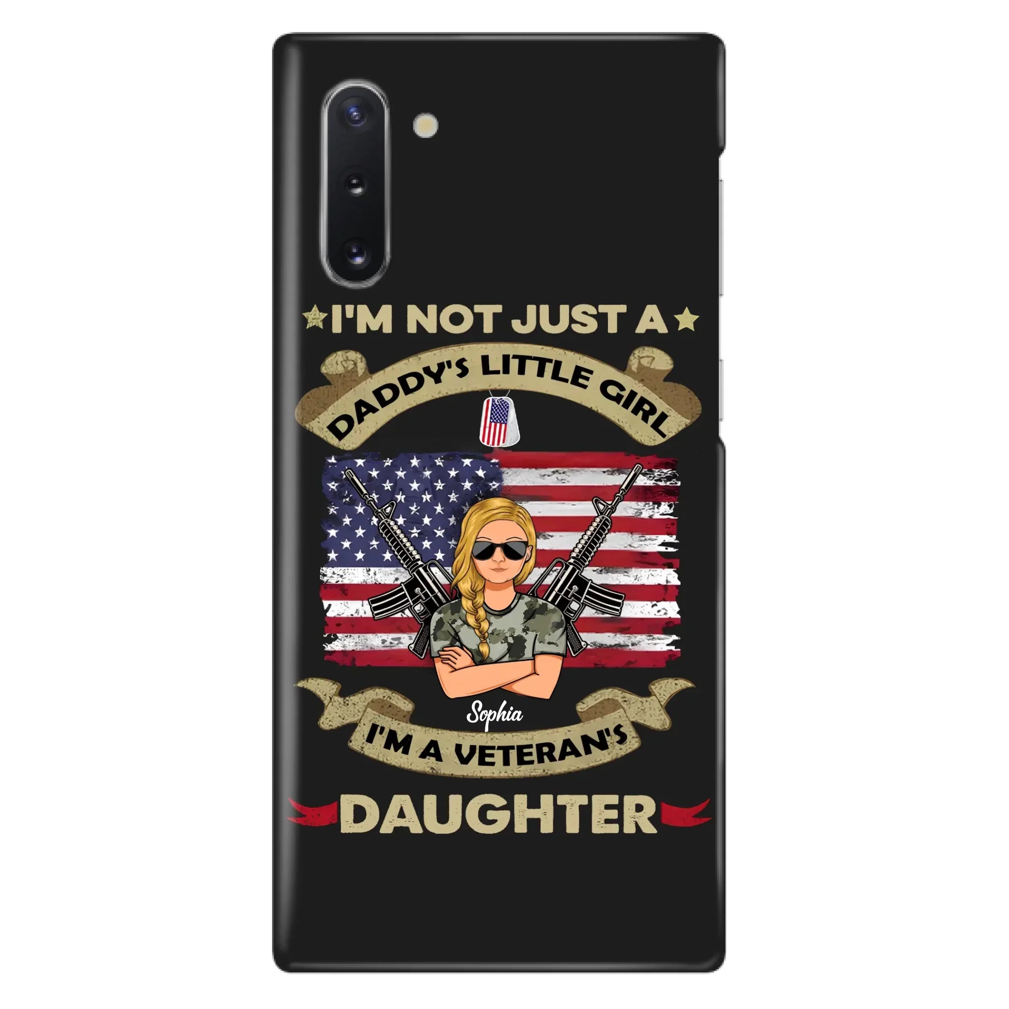 Custom Personalized Veteran's Daughter Phone Case - Gift Idea For Veteran/ Daughter - I'm Not Just A Daddy's Little Girl I'm A Veteran's Daughter - Case For iPhone/ Samsung