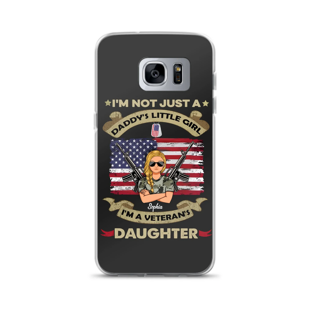 Custom Personalized Veteran's Daughter Phone Case - Gift Idea For Veteran/ Daughter - I'm Not Just A Daddy's Little Girl I'm A Veteran's Daughter - Case For iPhone/ Samsung