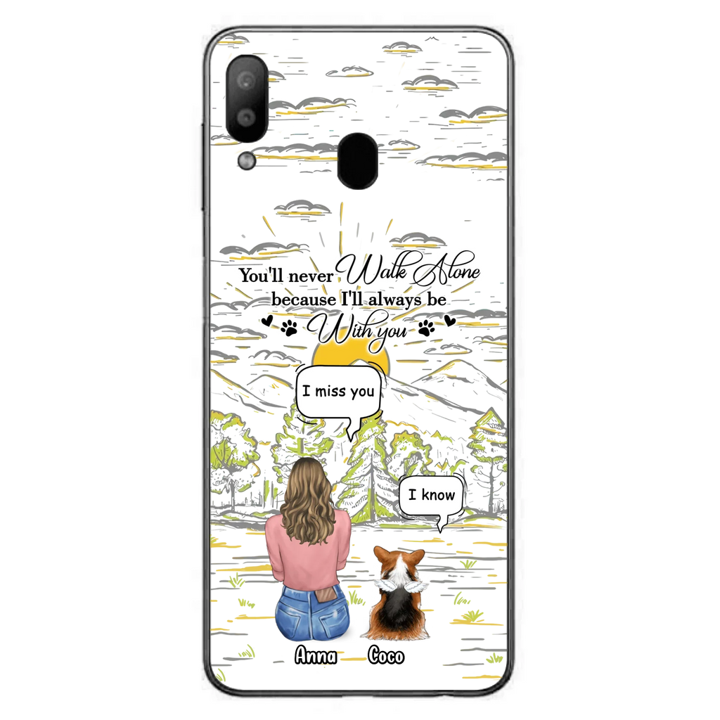 Custom Personalized Memorial iPhone/ Samsung Cases - Gift Idea For Pet Owner with up to 4 Pets - You'll Never Walk Alone Because I'll Always Be With You