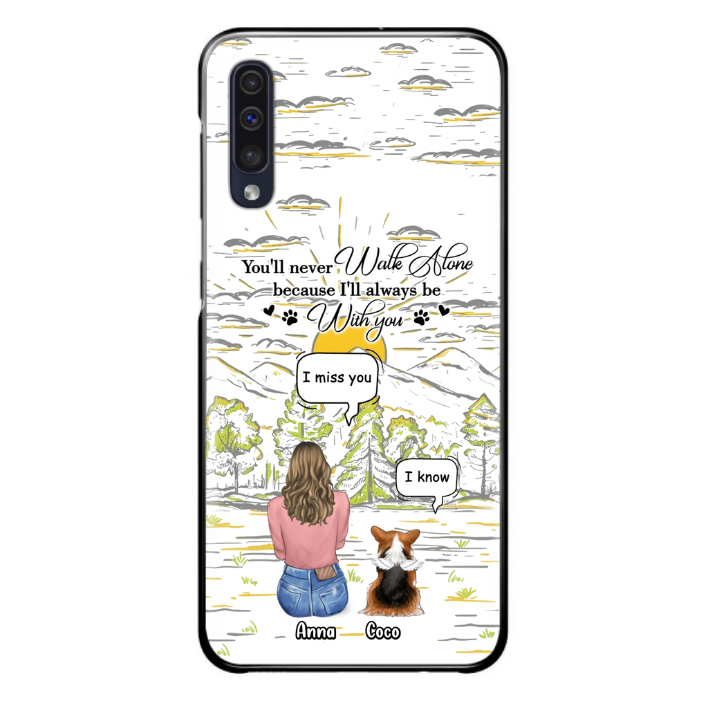 Custom Personalized Memorial iPhone/ Samsung Cases - Gift Idea For Pet Owner with up to 4 Pets - You'll Never Walk Alone Because I'll Always Be With You