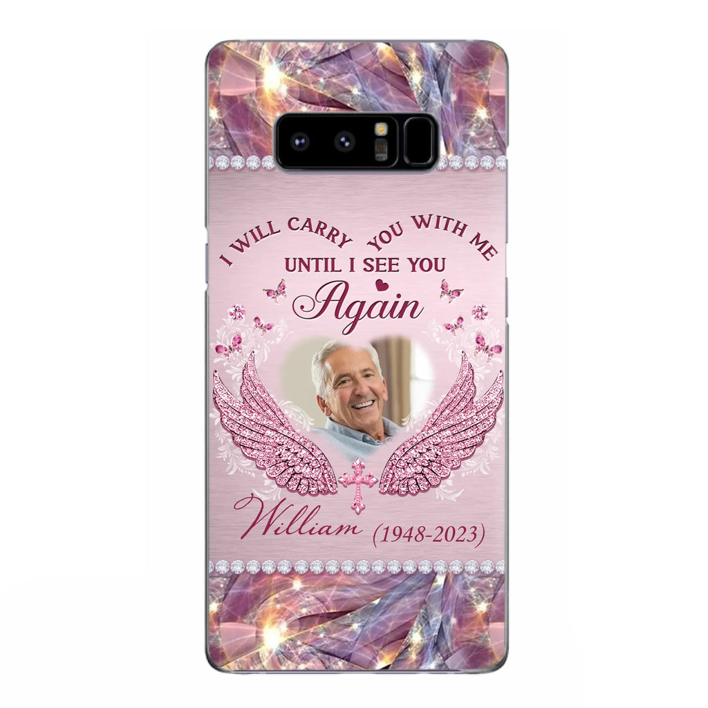 Custom Personalized Memorial Phone Case - Upload Photo - Memorial Gift Idea For Family Member - Until I See You Again - Case for iPhone/ Samsung