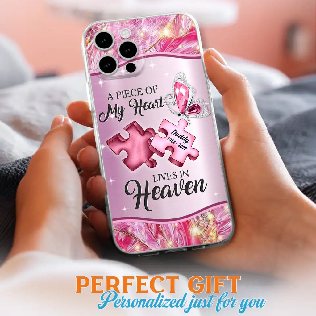 Custom Personalized Memorial Phone Case - Memorial Gift Idea for Father's Day - Case for iPhone/ Samsung - A Piece Of My Heart Lives In Heaven