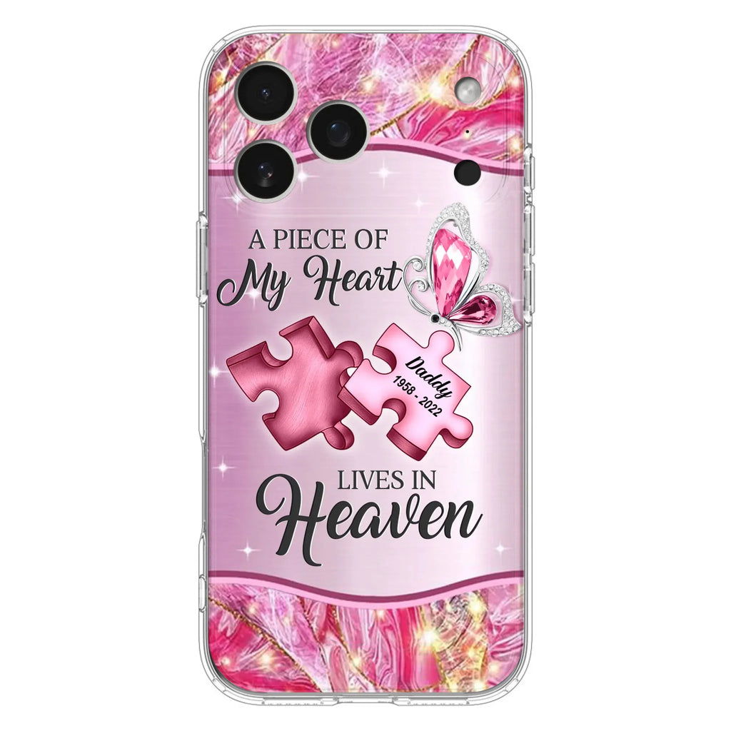 Custom Personalized Memorial Phone Case - Memorial Gift Idea for Father's Day - Case for iPhone/ Samsung - A Piece Of My Heart Lives In Heaven