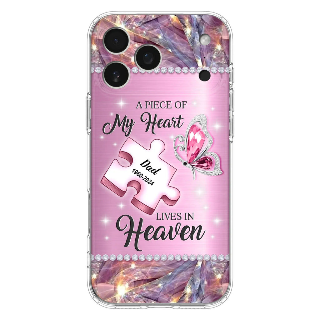 Custom Personalized Memorial Piece Phone Case - Memorial Gift Idea for Father's Day - A Piece Of My Heart Lives In Heaven - Case for iPhone/ Samsung