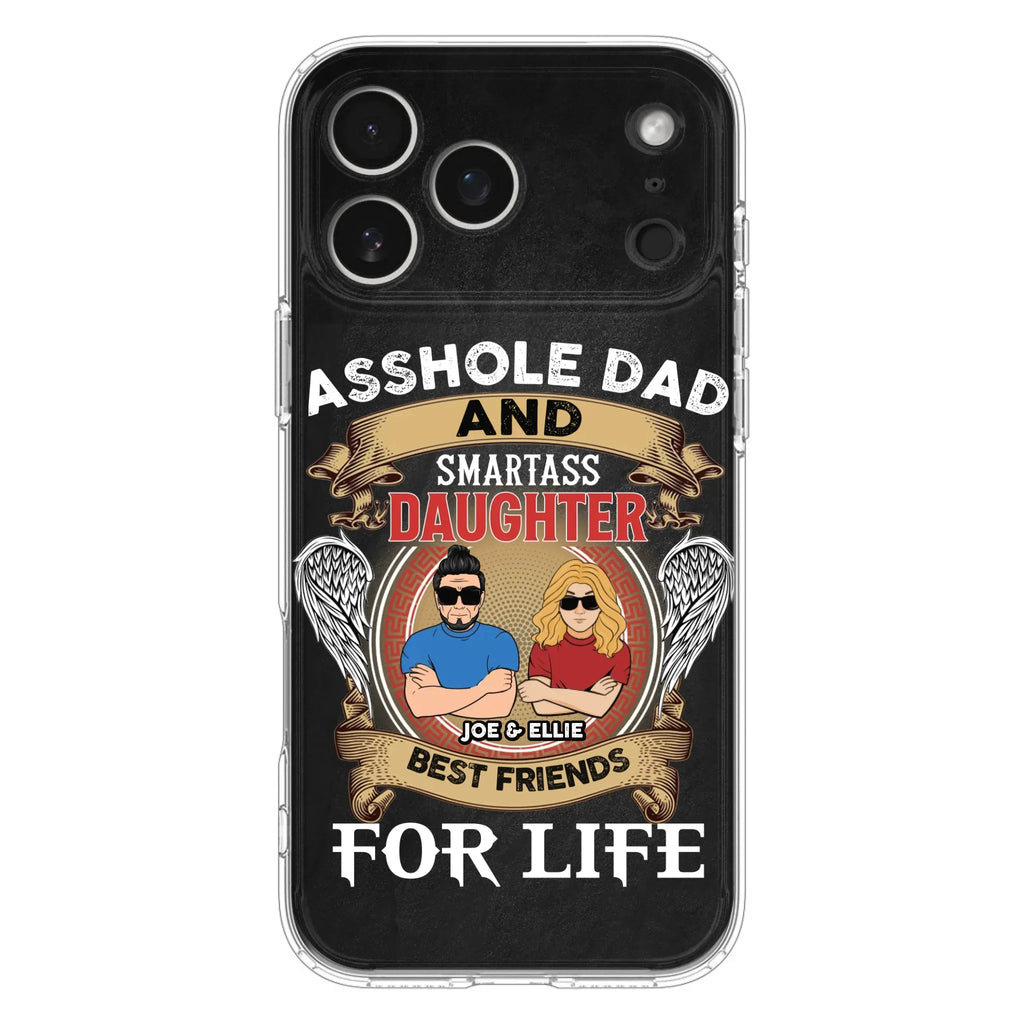 Personalized Dad/Mom And Daughter/Son Phone Case - Gift Idea For Father's Day/Mother's Day From Daughter/Son - Asshole Dad And Smartass Daughter  - Cases For Samsung/iPhone