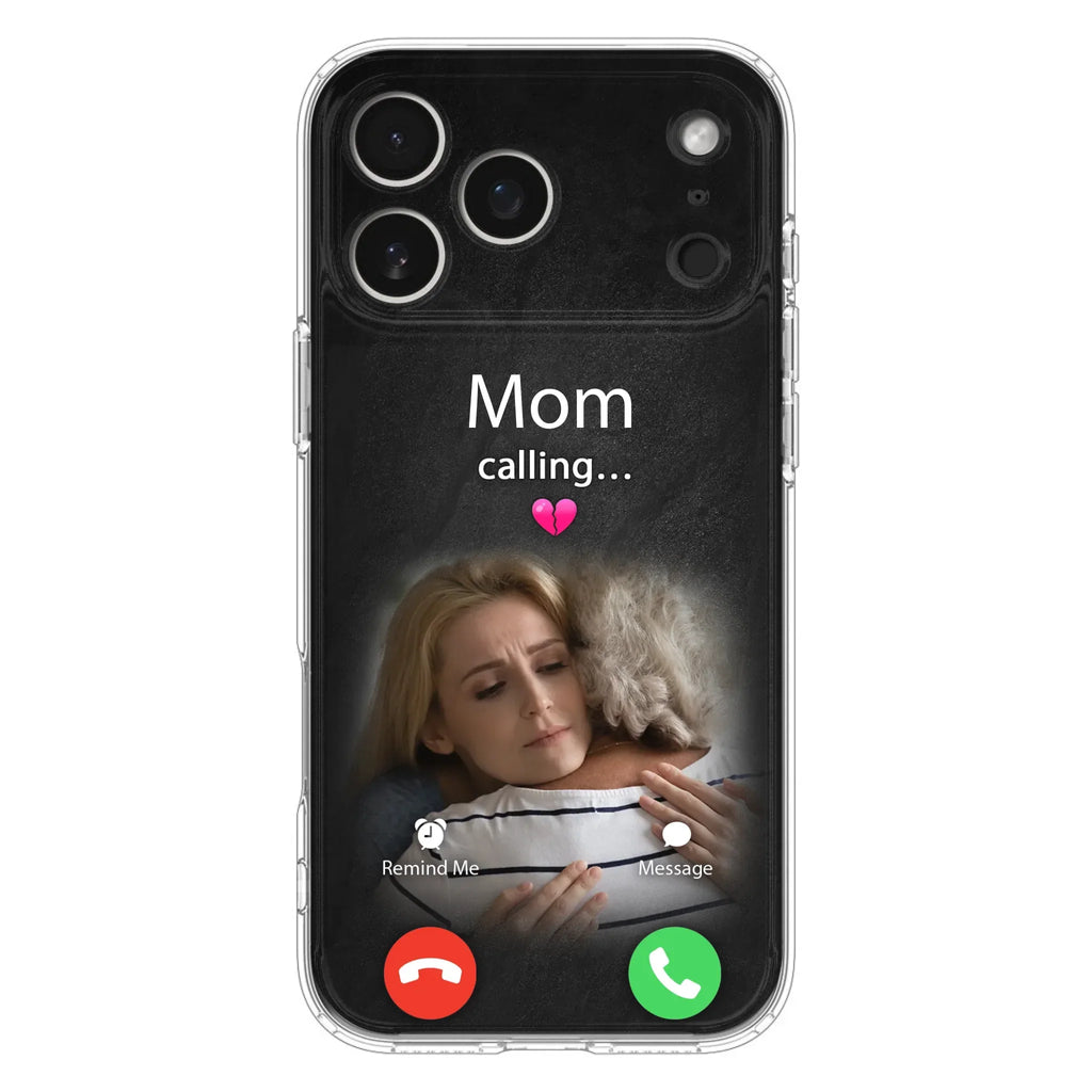 Custom Personalized Memorial Mom Phone Case - Upload Photo - Memorial Gift Idea For Mom/ Dad - Mom Calling - Case For iPhone And Samsung