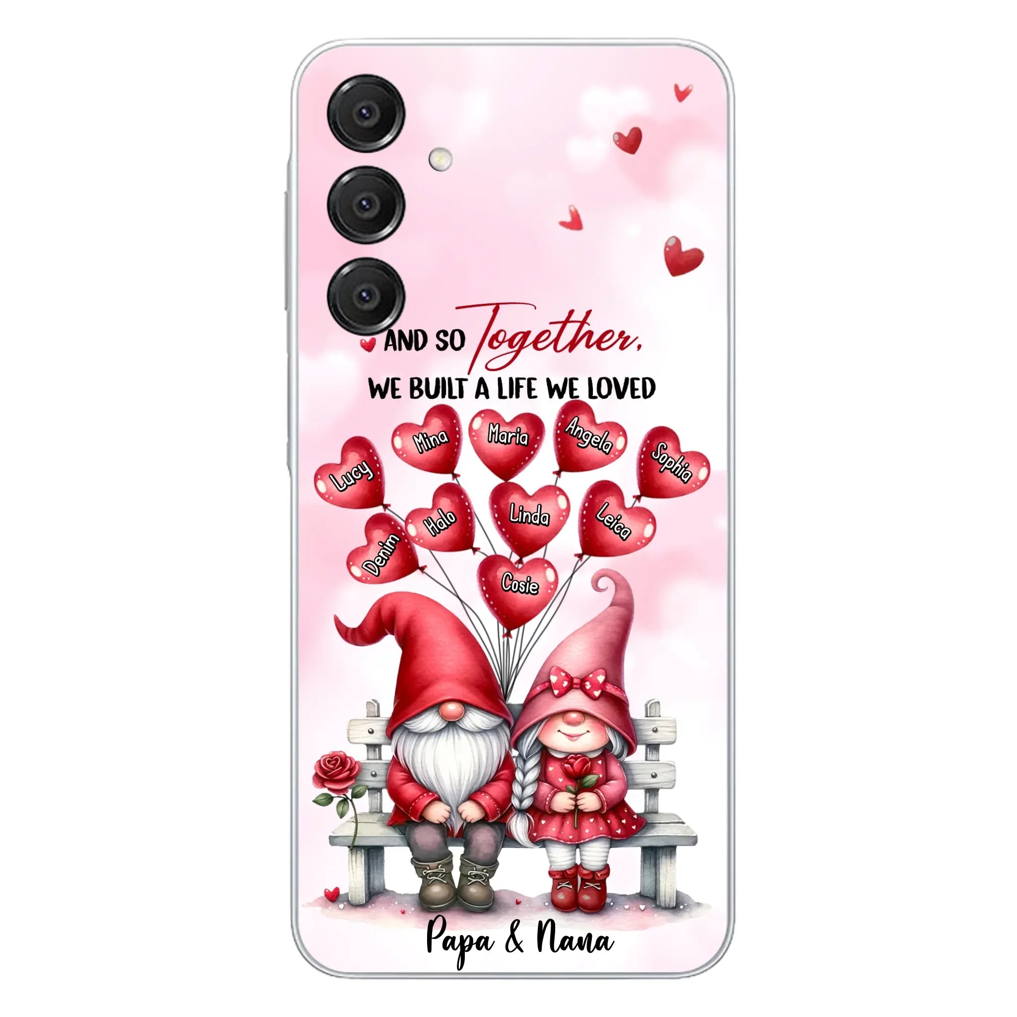 Custom Personalized Grandma Phone Case - Gift Idea For Grandma/Grandpa - Up to 10 Kids - And So Together We Built A Life We Loved - Case For iPhone, Samsung