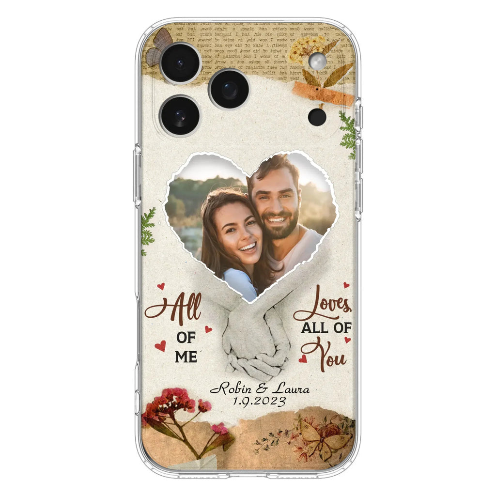 Custom Personalized Couple Phone Case - Gift Idea For Couple/Valentines Day - Upload Photo - All Of Me Loves All Of You - Case For iPhone/Samsung