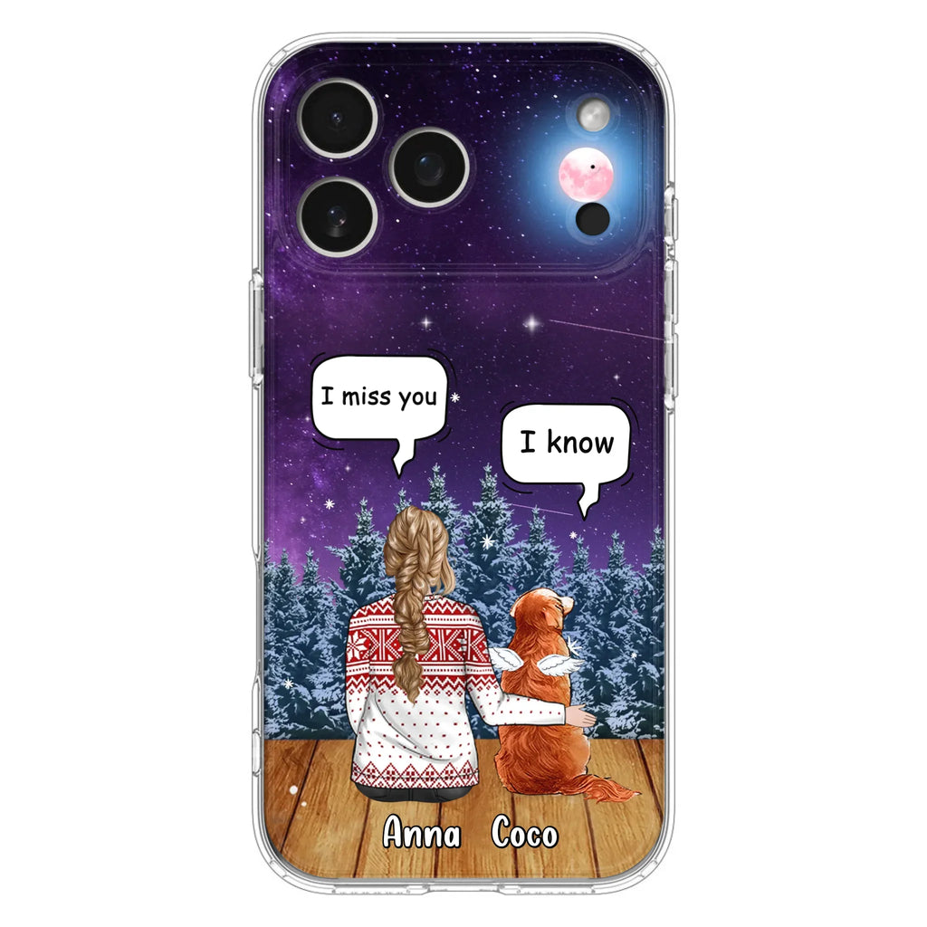 I Miss You Dog - Custom Personalized Memorial Pet Phone Case - Upto 4 Pets - Memorial Gift Idea For Dog/Cat Lover - Case For iPhone/Samsung