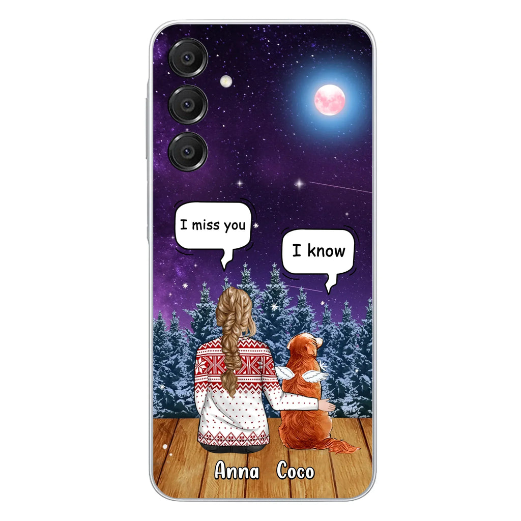 I Miss You Dog - Custom Personalized Memorial Pet Phone Case - Upto 4 Pets - Memorial Gift Idea For Dog/Cat Lover - Case For iPhone/Samsung