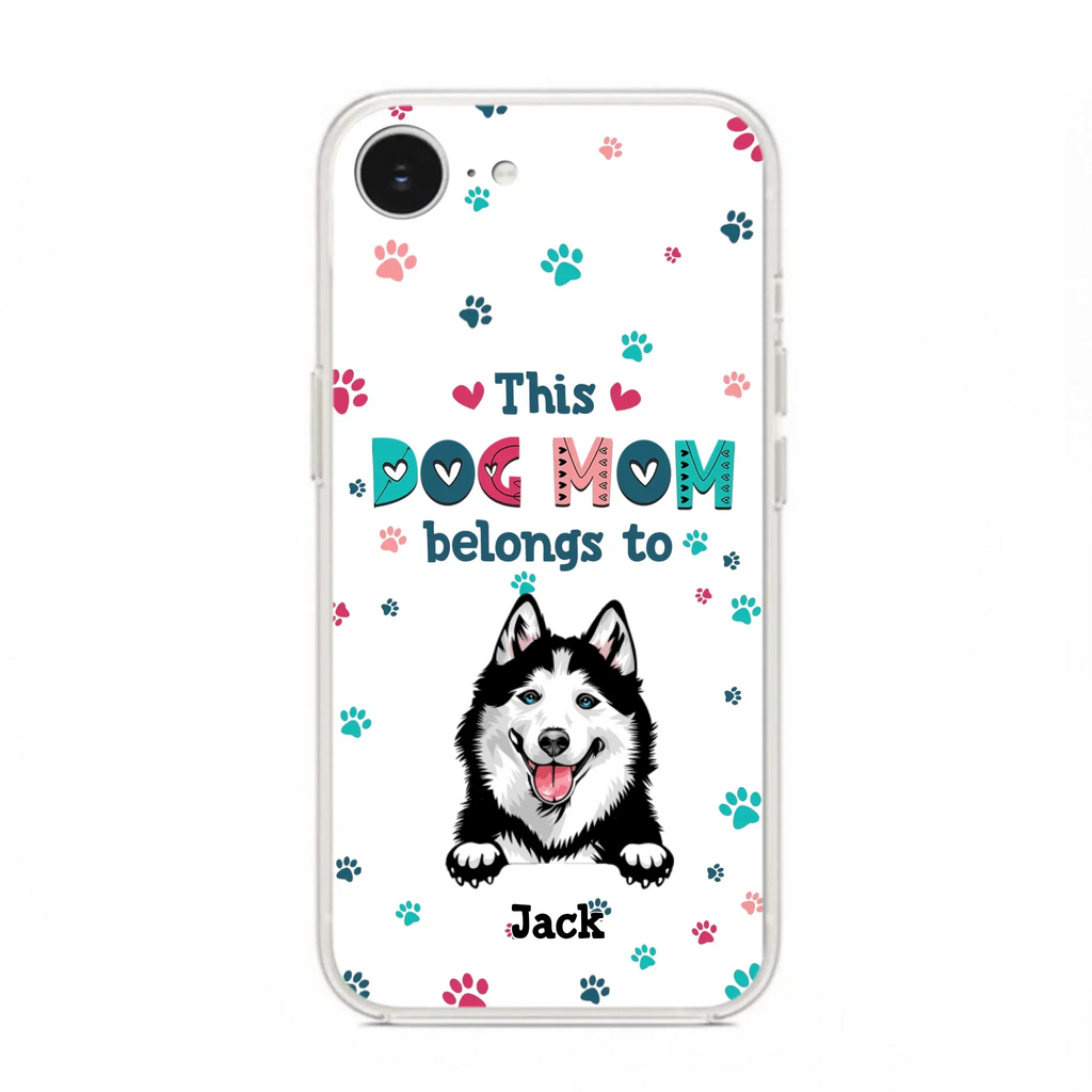 Custom Personalized Dog Phone Case For iPhone And Samsung - Gift Idea For Dog Lover - Up to 6 Dogs - This Dog Mom Belongs To