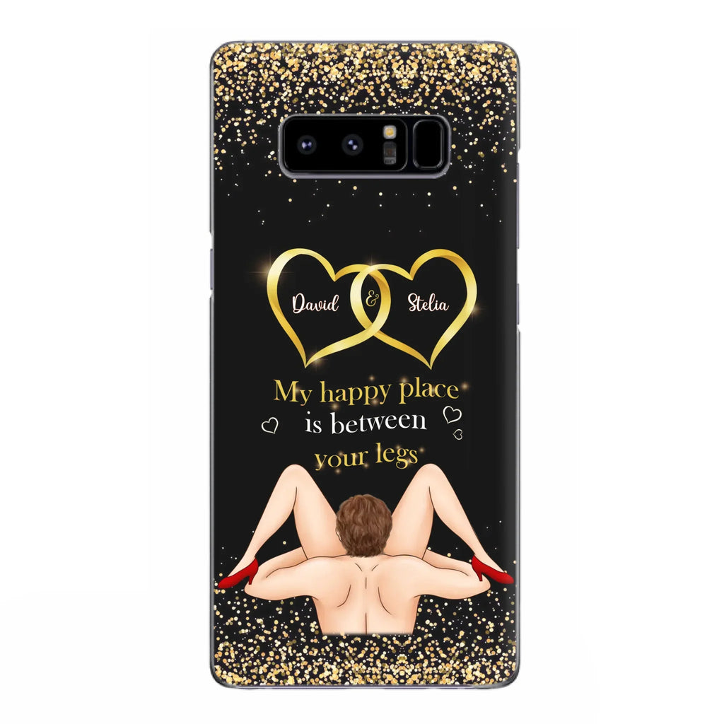 Custom Personalized Couple Phone Case - Gift Idea For Couple/Valentines Day - My Happy Place Is Between Your Legs - Case For iPhone/Samsung