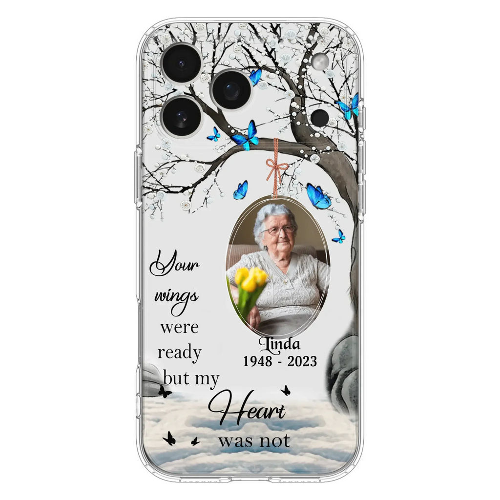 Custom Personalized Memorial Photo Phone Case - Upload Photo - Memorial Gift Idea For Family Member - Your Wings Were Ready But My Heart Was Not - Case For iPhone/Samsung