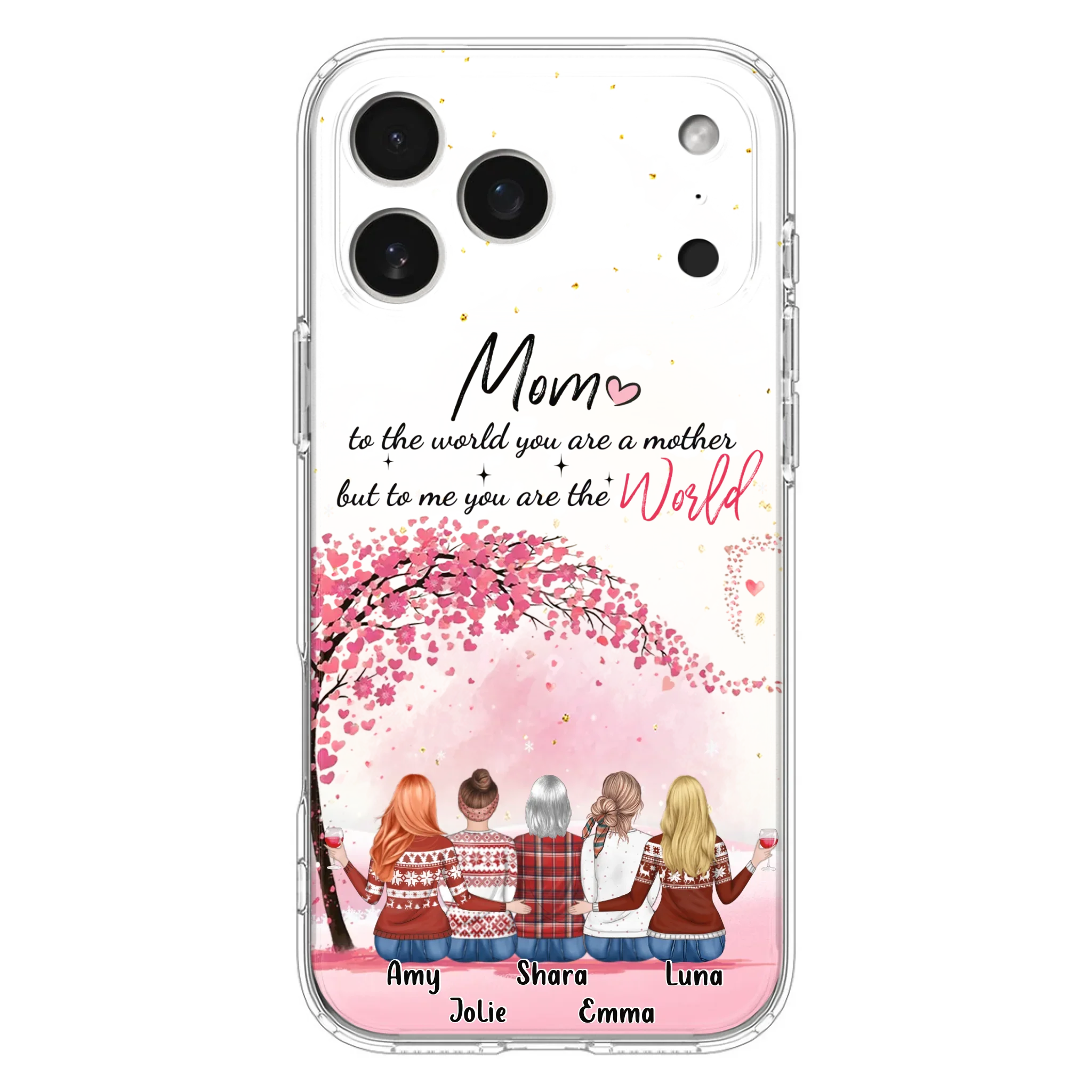 Custom Personalized Mom Phone Case - Mother With Upto 4 Daughters - Gift Idea For Mother's Day From Daughter - To Me You Are The World - Case For iPhone/Samsung
