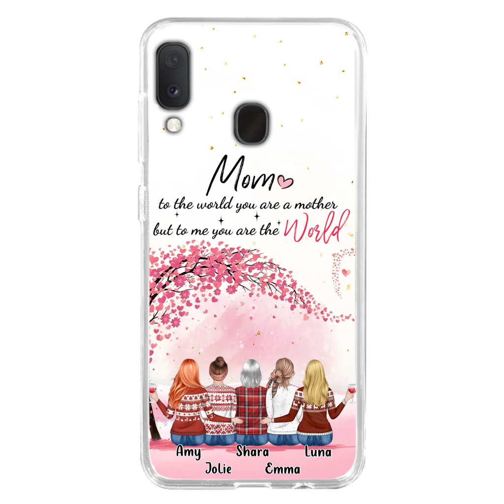 Custom Personalized Mom Phone Case - Mother With Upto 4 Daughters - Gift Idea For Mother's Day From Daughter - To Me You Are The World - Case For iPhone/Samsung