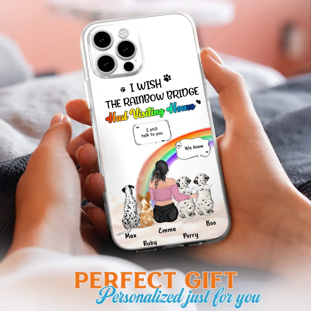 Personalized Pet Mom Phone Case - Upto 4 Pets - Memorial Gift Idea for Dog/Cat Lovers - I Wish The Rainbow Bridge Had Visiting Hours - Case for iPhone/Samsung