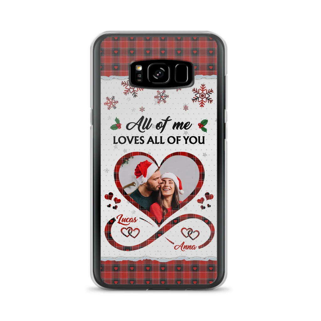 Custom Personalized Couple Christmas Phone Case - Gift Idea For Couple/ Him/ Her - Upload Photo - All Of Me Loves All Of You - Case For iPhone/Samsung