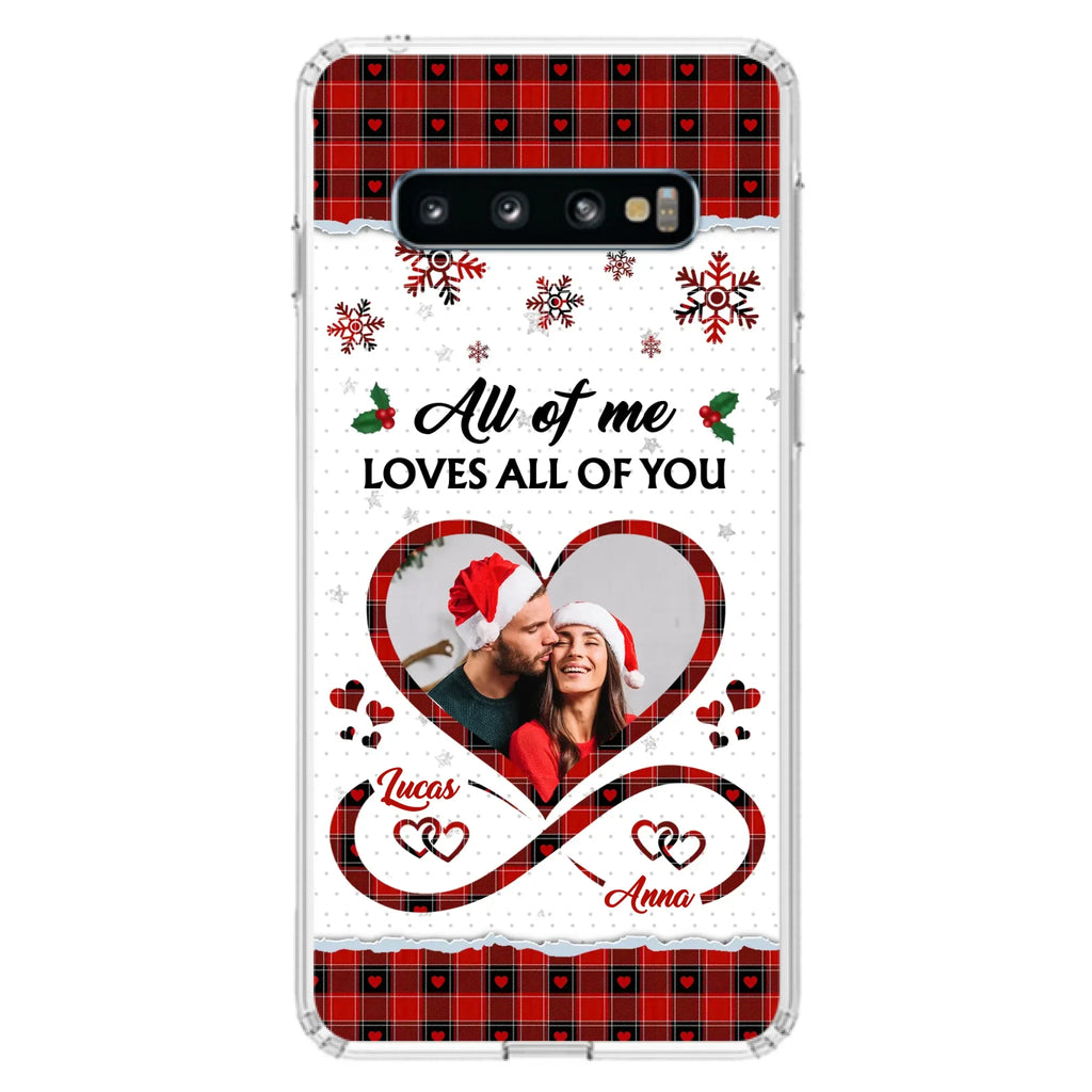 Custom Personalized Couple Christmas Phone Case - Gift Idea For Couple/ Him/ Her - Upload Photo - All Of Me Loves All Of You - Case For iPhone/Samsung