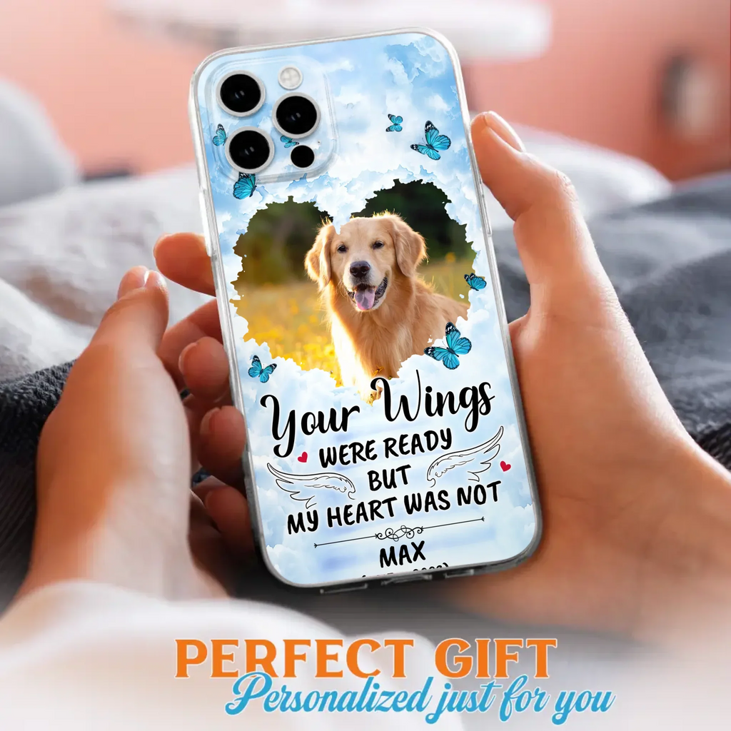 Custom Personalized Memorial iPhone/ Samsung Case - Upload Photo - Memorial Gift Idea For Family Member/ Pet Lover - Your Wings Were Ready But My Heart Was Not