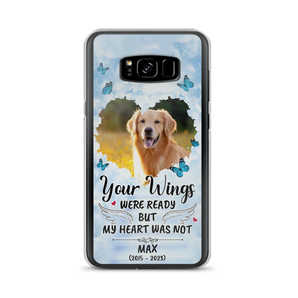 Custom Personalized Memorial iPhone/ Samsung Case - Upload Photo - Memorial Gift Idea For Family Member/ Pet Lover - Your Wings Were Ready But My Heart Was Not