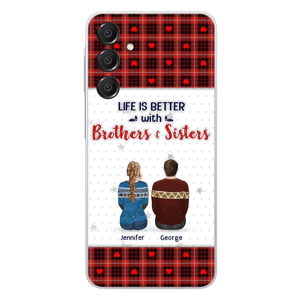 Custom Personalized Brothers Sisters Phone Case - Upto 10 People - Christmas Gift Idea For Siblings/ Family - Life Is Better With Brothers & Sisters - Case For iPhone And Samsung