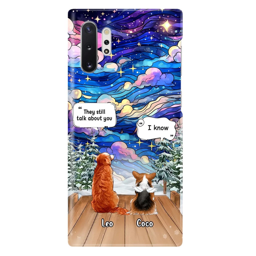 Personalized Dog Memorial Phone Case - Upto 4 Pets - Memorial Gift Idea For Dog/ Cat/ Rabbit Lovers - They Still Talk About You - Case For iPhone/Samsung