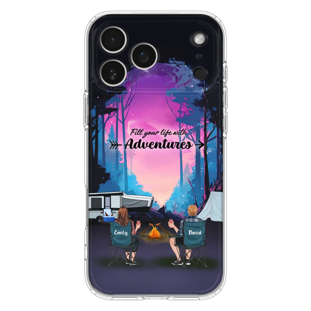 Personalized Camping Phone Case - Full Option - Best Gift For Camping Lovers - Fill Your Life With Adventures - Case For iPhone/Samsung