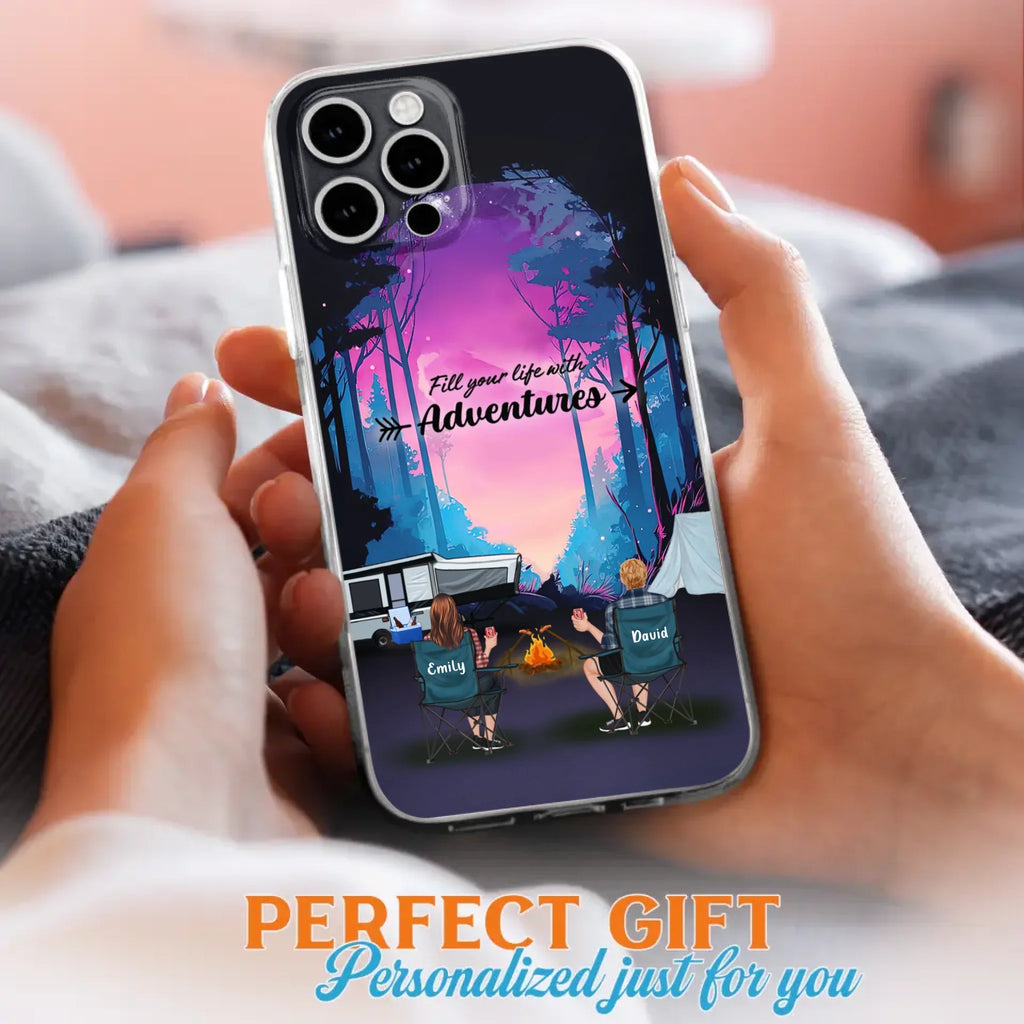 Personalized Camping Phone Case - Full Option - Best Gift For Camping Lovers - Fill Your Life With Adventures - Case For iPhone/Samsung