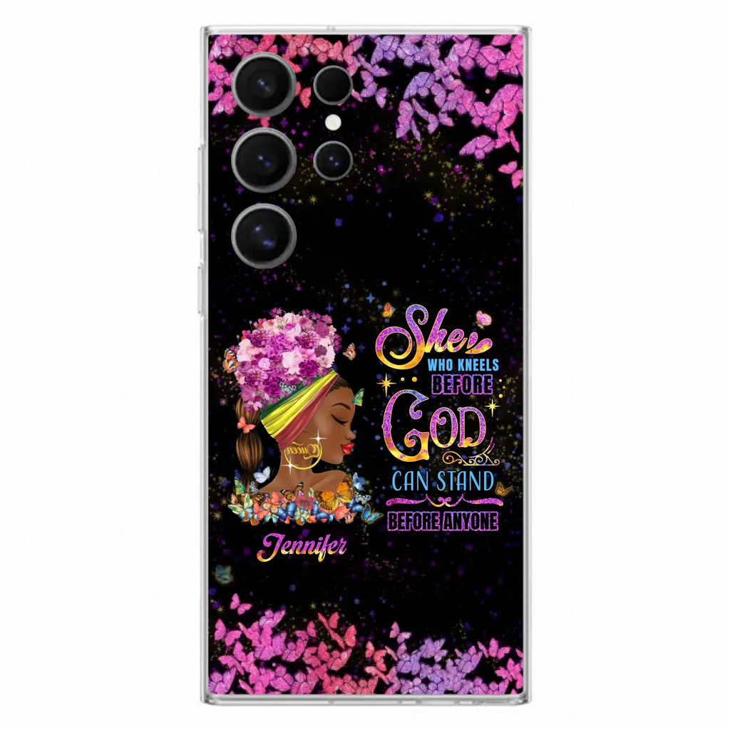 Custom Personalized Black Girl Phone Case - Gift Idea for Birthday/Friends - She Who Kneels Before God Can Stand Before Anyone - Case For iPhone/Samsung