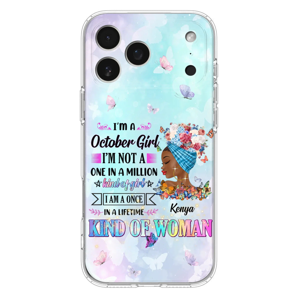 Custom Personalized Birthday Girl Phone Case - Gift Idea For Birthday - I'm A October Girl I'm Not A One In A Million Kind Of Girl - Case For iPhone/Samsung