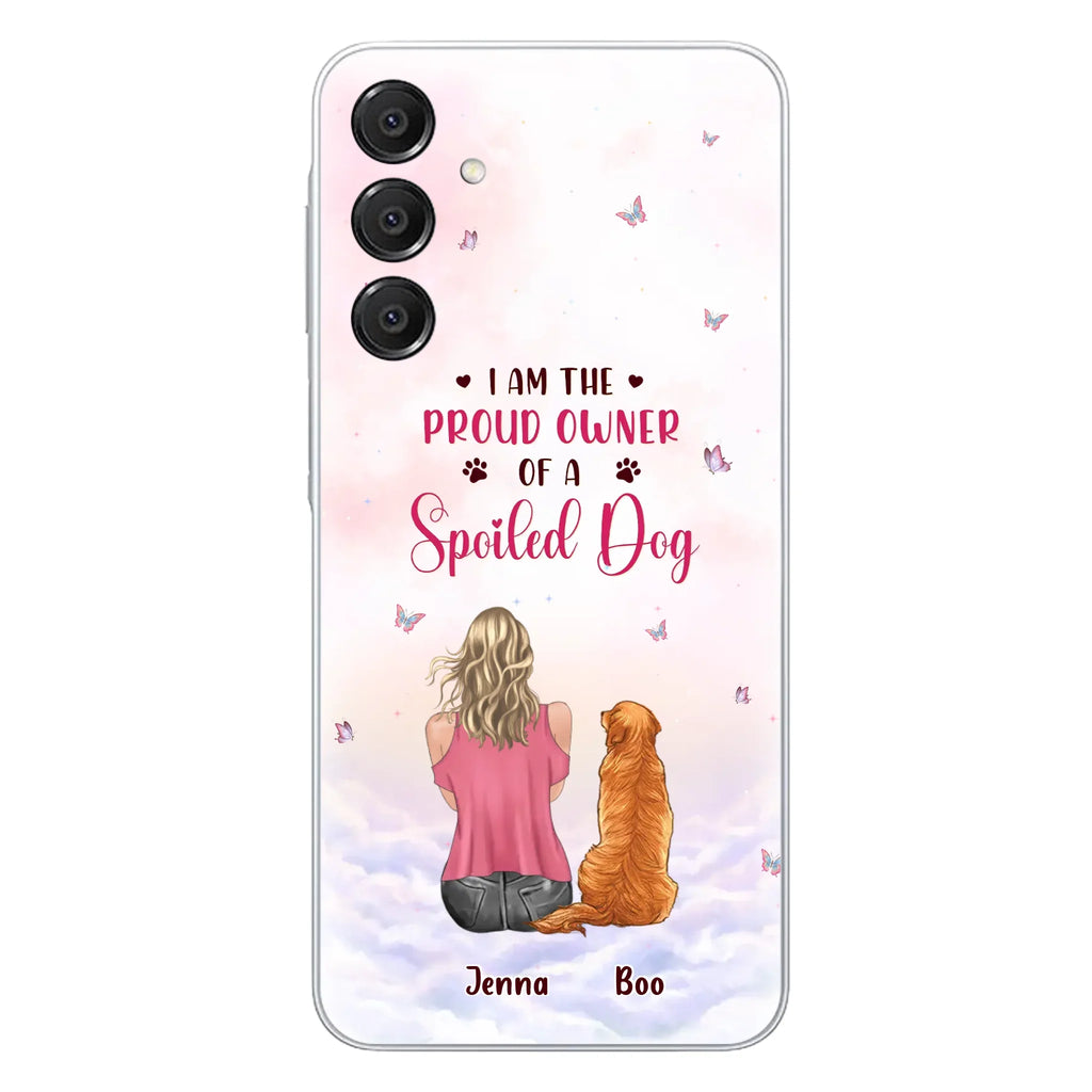 Custom Personalized Dog Mom Phone Case - Upto 5 Dogs - Gift Idea For Dog Lovers - I Am The Proud Owner Of A Spoiled Dog - Case for iPhone/Samsung