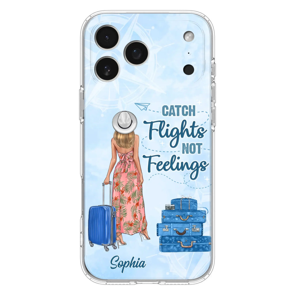 Custom Personalized Traveling Girl Phone Case - Gift Idea For Traveling Lovers - Catch Flights Not Feelings - Cases For iPhone/Samsung