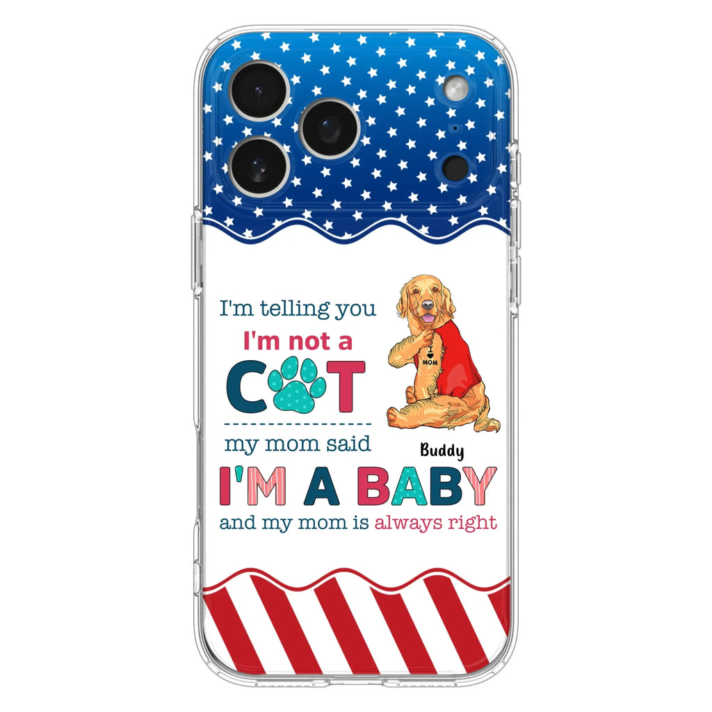 Custom Personalized Pet Phone Case - Gift Idea for Dog/Cat Owners - I'm Telling You I'm Not A Dog - Case for iPhone/Samsung