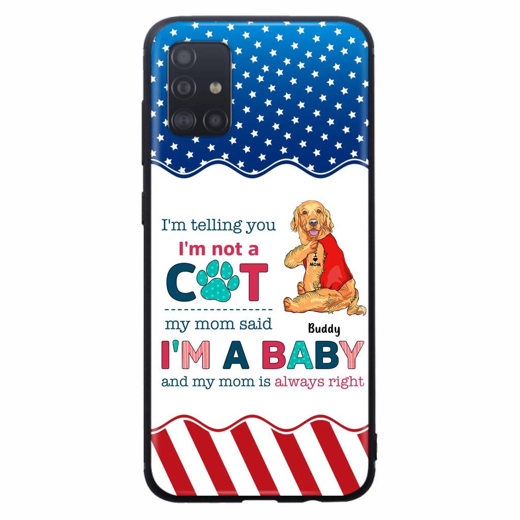 Custom Personalized Pet Phone Case - Gift Idea for Dog/Cat Owners - I'm Telling You I'm Not A Dog - Case for iPhone/Samsung