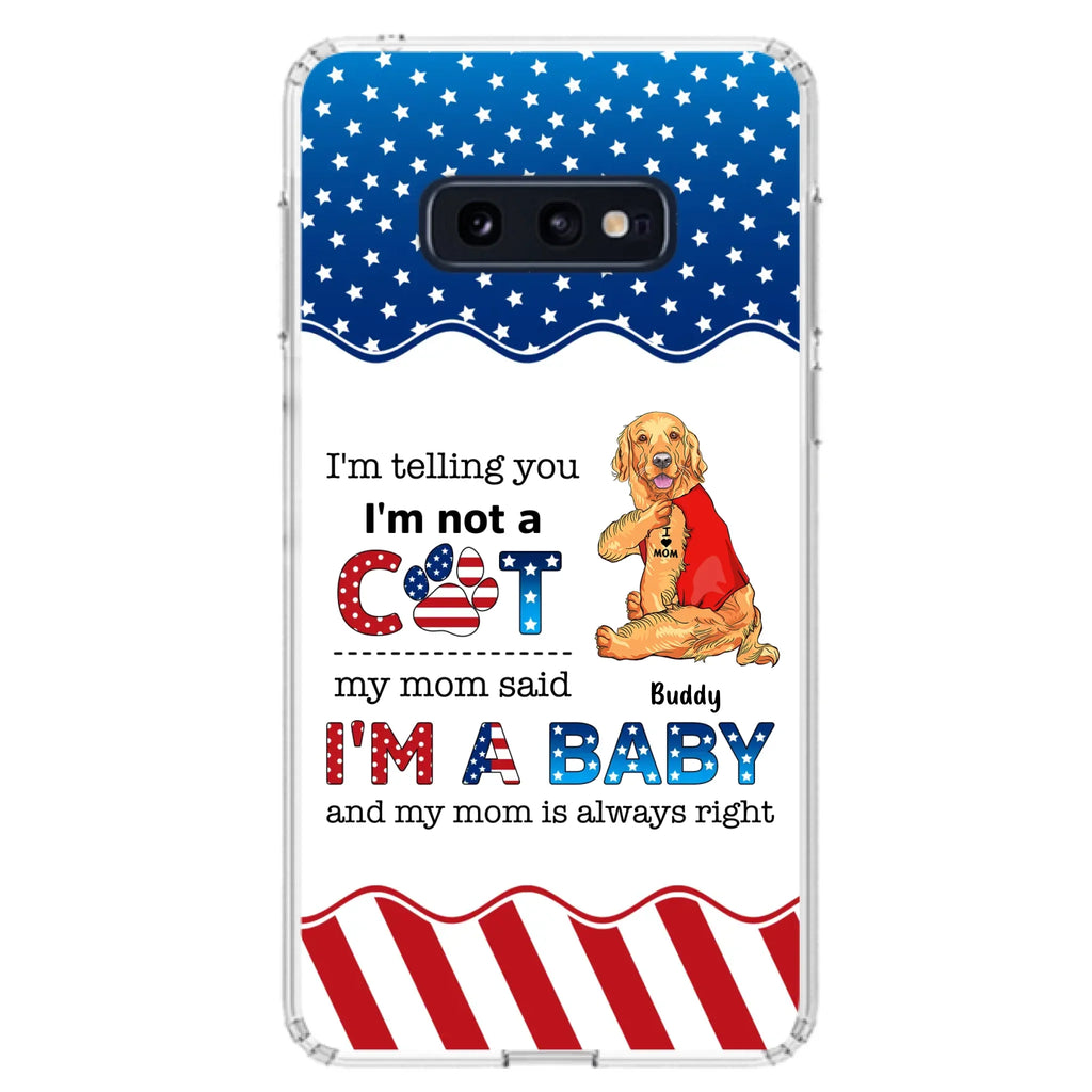 Custom Personalized Pet Phone Case - Independence Day Gift Idea for Dog/Cat Owners - I'm Telling You I'm Not A Dog - Case for iPhone/Samsung