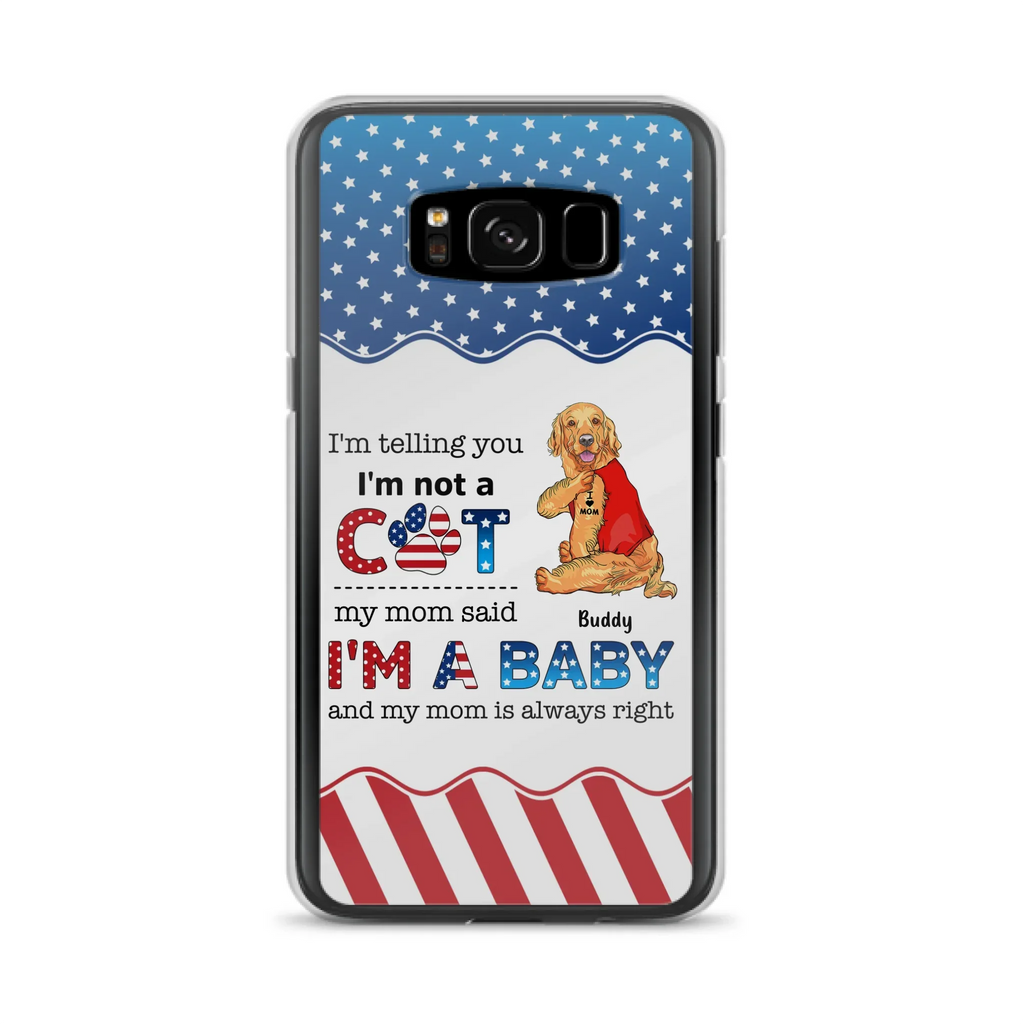 Custom Personalized Pet Phone Case - Independence Day Gift Idea for Dog/Cat Owners - I'm Telling You I'm Not A Dog - Case for iPhone/Samsung