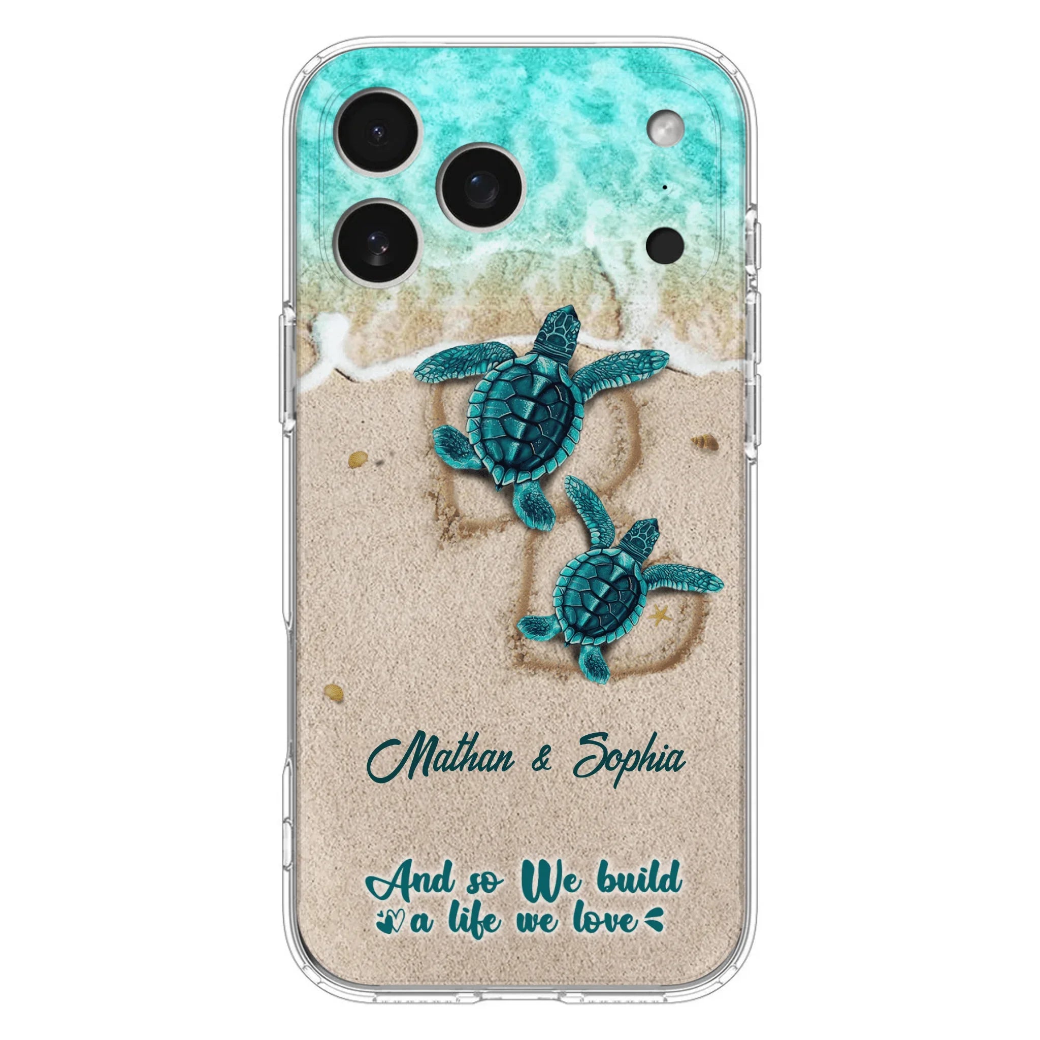 Custom Personalized Turtle Phone Case - Upto 5 Baby Turtles - And So We Build A Life We Love - Case For iPhone And Samsung